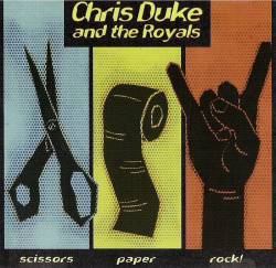 Chris Duke And The Royals : Scissors, Paper, Rock!